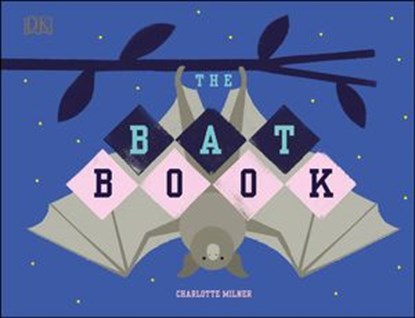 The Bat Book, Charlotte Milner - Ebook - 9780241450437