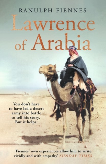 Lawrence of Arabia, Ranulph Fiennes - Gebonden - 9780241450611