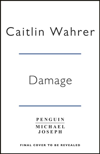 Damage, Caitlin Wahrer - Gebonden - 9780241451113