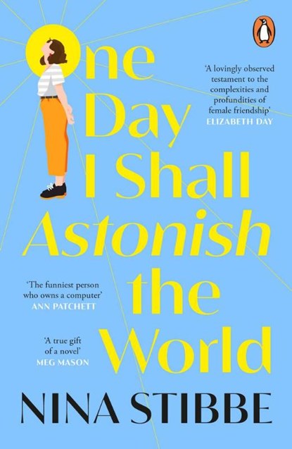One Day I Shall Astonish the World, Nina Stibbe - Paperback - 9780241451175