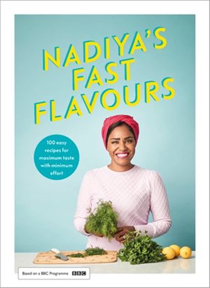 Nadiya's Fast Flavours, Nadiya Hussain - Ebook - 9780241453230