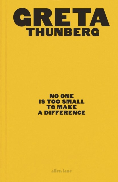 No One Is Too Small to Make a Difference, Greta Thunberg - Gebonden Gebonden - 9780241453445