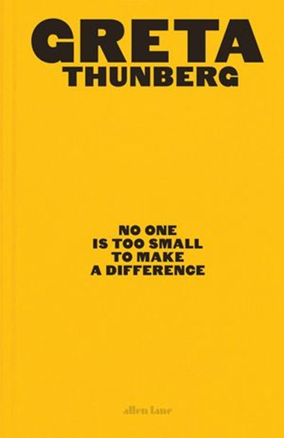No One Is Too Small to Make a Difference, Greta Thunberg - Ebook - 9780241453452