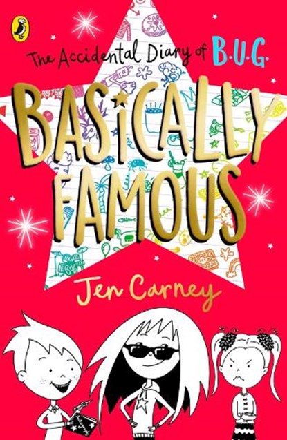 The Accidental Diary of B.U.G.: Basically Famous, Jen Carney - Paperback - 9780241455470