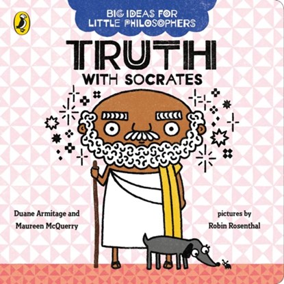 Big Ideas for Little Philosophers: Truth with Socrates, Duane Armitage ; Maureen McQuerry - Gebonden - 9780241456484