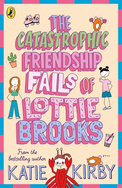 The Catastrophic Friendship Fails of Lottie Brooks, Katie Kirby - Paperback - 9780241460900