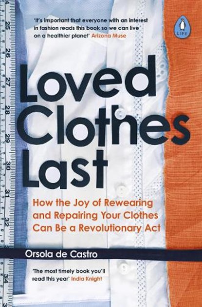Loved Clothes Last, Orsola de Castro - Paperback - 9780241461150