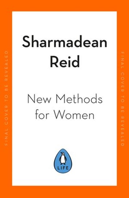 New Methods for Women, Sharmadean Reid - Ebook - 9780241461778