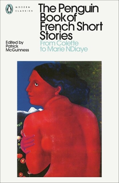 The Penguin Book of French Short Stories: 2, Patrick McGuinness - Paperback - 9780241462065