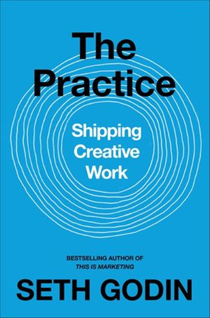 The Practice, Seth Godin - Ebook - 9780241470053