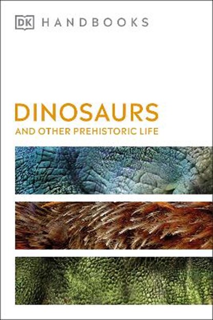 Dinosaurs and Other Prehistoric Life, DK ; Hazel Richardson - Paperback - 9780241470992