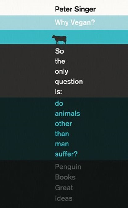 Why Vegan?, Peter Singer - Ebook - 9780241472392