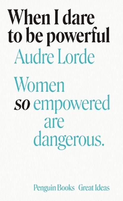 When I Dare to Be Powerful, Audre Lorde - Paperback - 9780241473153