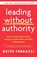 Leading Without Authority, Keith Ferrazzi - Paperback - 9780241473504