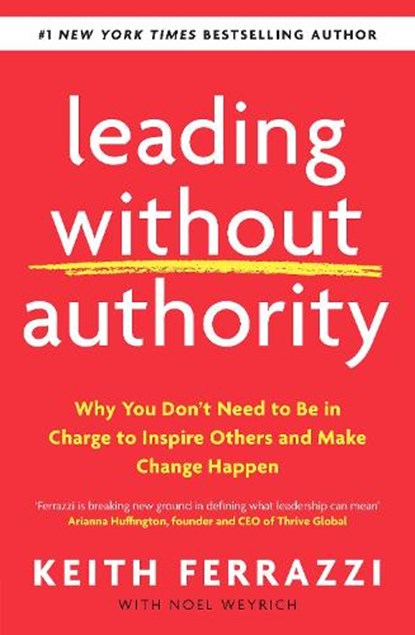 Leading Without Authority, Keith Ferrazzi - Paperback - 9780241473504