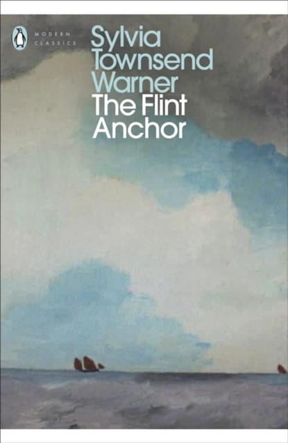 The Flint Anchor, Sylvia Townsend Warner - Paperback - 9780241476086