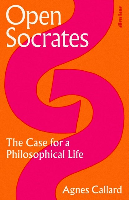 Open Socrates, Agnes Callard - Gebonden - 9780241476192