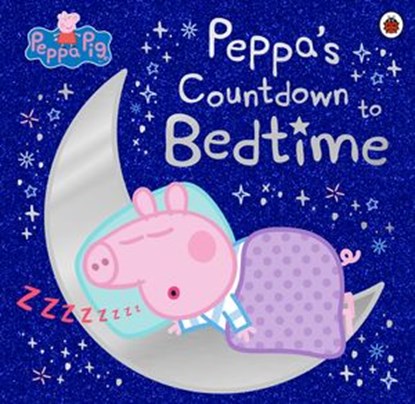 Peppa Pig: Peppa's Countdown to Bedtime, Peppa Pig - Ebook - 9780241476543