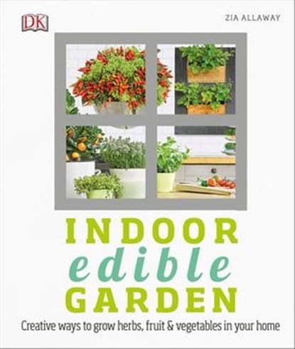 Indoor Edible Garden, Zia Allaway - Ebook - 9780241477069