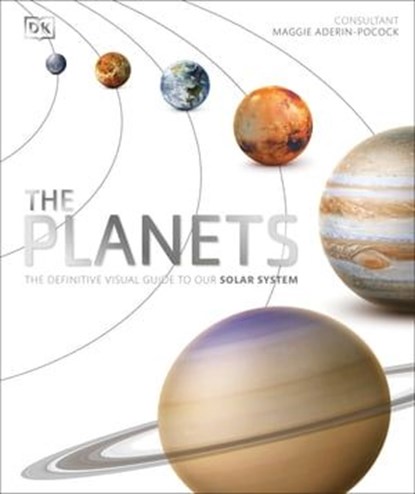 The Planets, DK ; Maggie Aderin-Pocock - Ebook - 9780241477298
