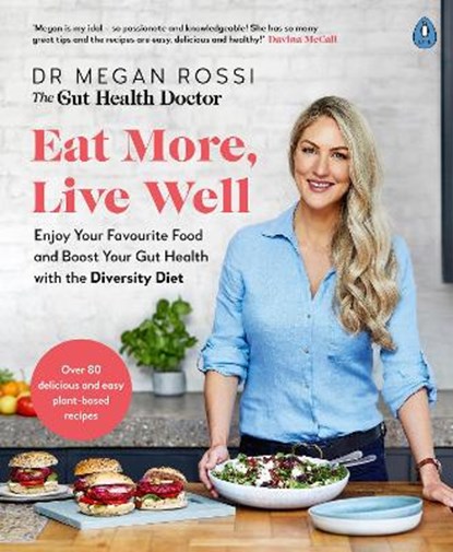 Eat More, Live Well, Dr. Megan Rossi - Paperback - 9780241480465