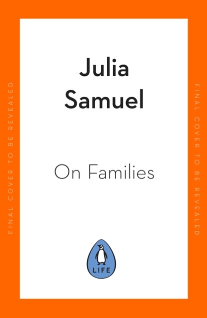 Every Family Has A Story, Julia Samuel - Gebonden - 9780241480625