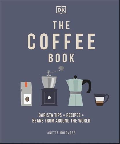 The Coffee Book, Anette Moldvaer - Gebonden Gebonden - 9780241481127
