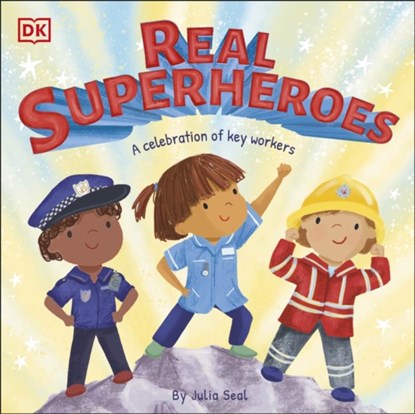 Real Superheroes, DK ; Julia Seal - Paperback - 9780241481806