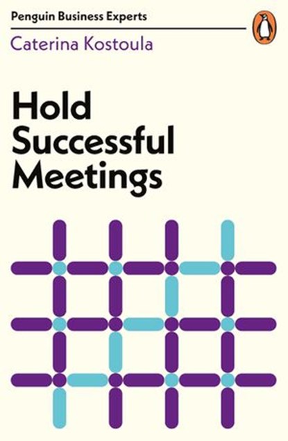 Hold Successful Meetings, Caterina Kostoula - Ebook - 9780241481967