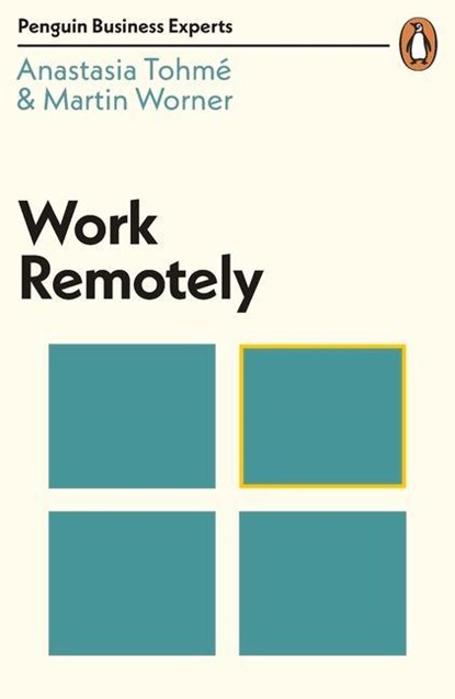 Work Remotely, Anastasia Tohme ; Martin Worner - Paperback - 9780241482117