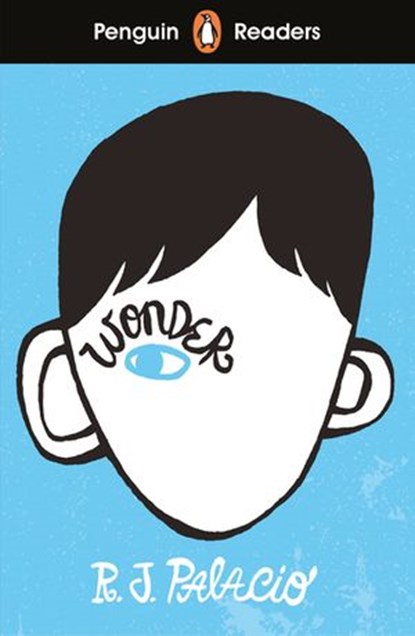 Penguin Readers Level 3: Wonder (ELT Graded Reader), R J Palacio - Ebook - 9780241482810