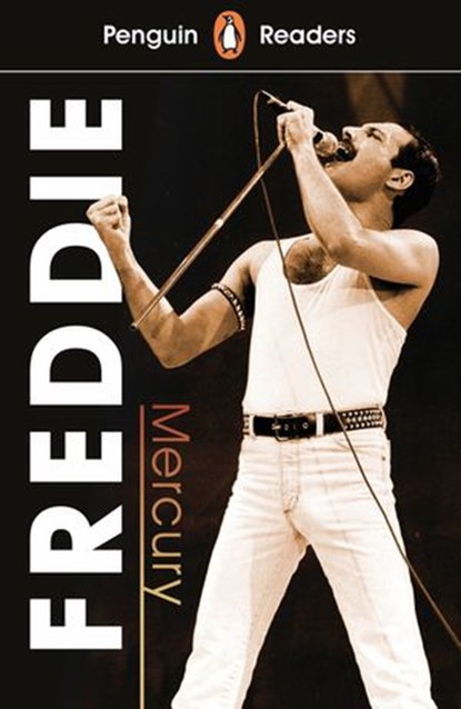 Penguin Readers Level 5: Freddie Mercury (ELT Graded Reader), Penguin Random House Children's UK - Ebook - 9780241483114