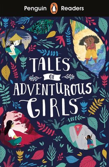 Penguin Readers Level 1: Tales of Adventurous Girls (ELT Graded Reader), Penguin Random House Children's UK - Ebook - 9780241483299