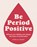 Be Period Positive, Chella Quint - Paperback - 9780241483398