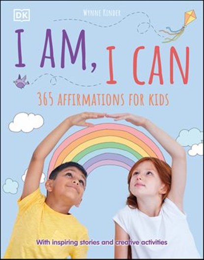 I Am, I Can, DK ; Wynne Kinder - Ebook - 9780241483589