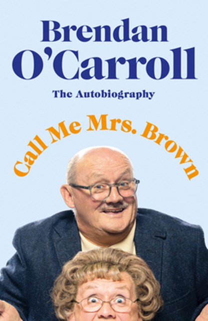 Call Me Mrs. Brown, Brendan O'Carroll - Gebonden - 9780241483664