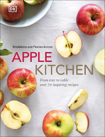 Apple Kitchen, Madeleine Ankner ; Florian Ankner - Gebonden - 9780241483862