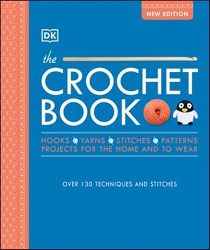 The Crochet Book, DK ; Claire Montgomerie - Ebook - 9780241483916