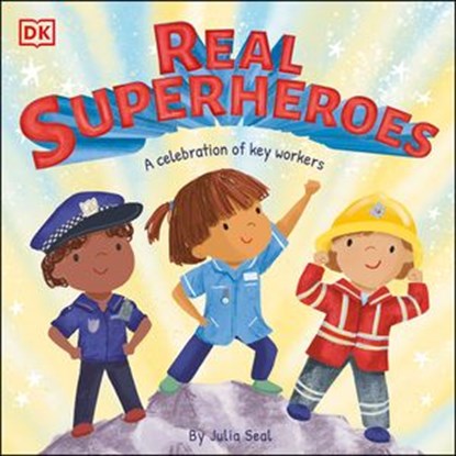 Real Superheroes, DK ; Julia Seal - Ebook - 9780241484104