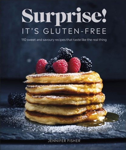 Surprise! It's Gluten-free!, Surprise! It's Gluten Free! Jennifer Fisher - Paperback - 9780241484302