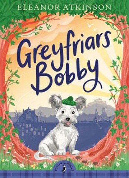 Greyfriars Bobby, Eleanor Atkinson - Ebook - 9780241487143