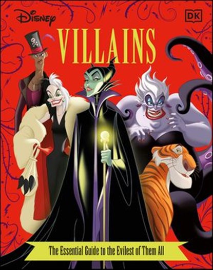 Disney Villains The Essential Guide New Edition, Glenn Dakin ; Victoria Saxon - Ebook - 9780241487600