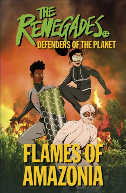 The Renegades Flames of Amazonia, Jeremy Brown ; David Selby ; Katy Jakeway - Paperback - 9780241490662