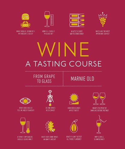 Wine A Tasting Course, Marnie Old - Gebonden - 9780241491522