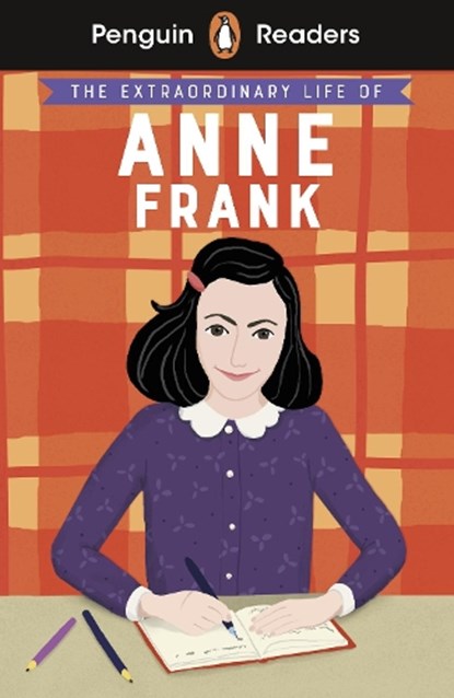 Penguin Readers Level 2: The Extraordinary Life of Anne Frank (ELT Graded Reader), Kate Scott - Paperback - 9780241493113