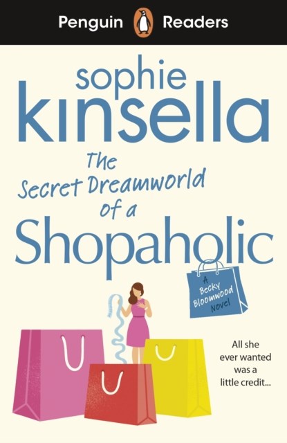 Penguin Readers Level 3: The Secret Dreamworld Of A Shopaholic (ELT Graded Reader), Sophie Kinsella - Paperback - 9780241493120