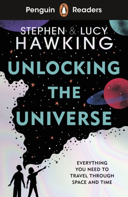 Penguin Readers Level 5: Unlocking the Universe (ELT Graded Reader), Stephen Hawking - Paperback - 9780241493199