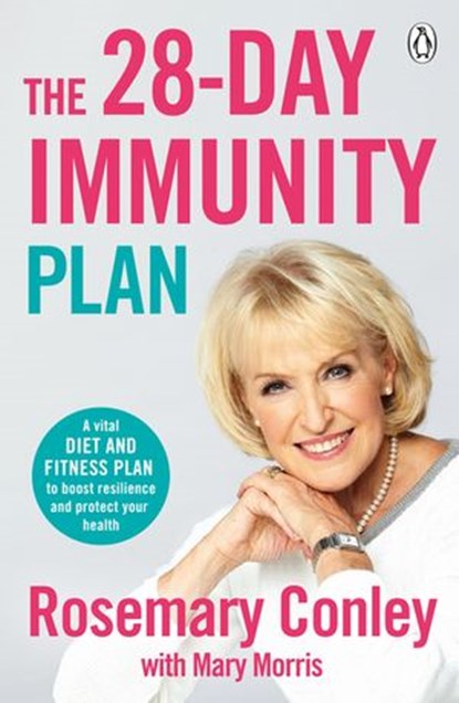 The 28-Day Immunity Plan, Rosemary Conley ; Mary Morris - Ebook - 9780241493724