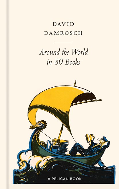 Around the World in 80 Books, David Damrosch - Gebonden - 9780241501023