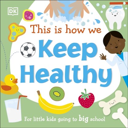 This Is How We Keep Healthy, DK - Gebonden - 9780241502686